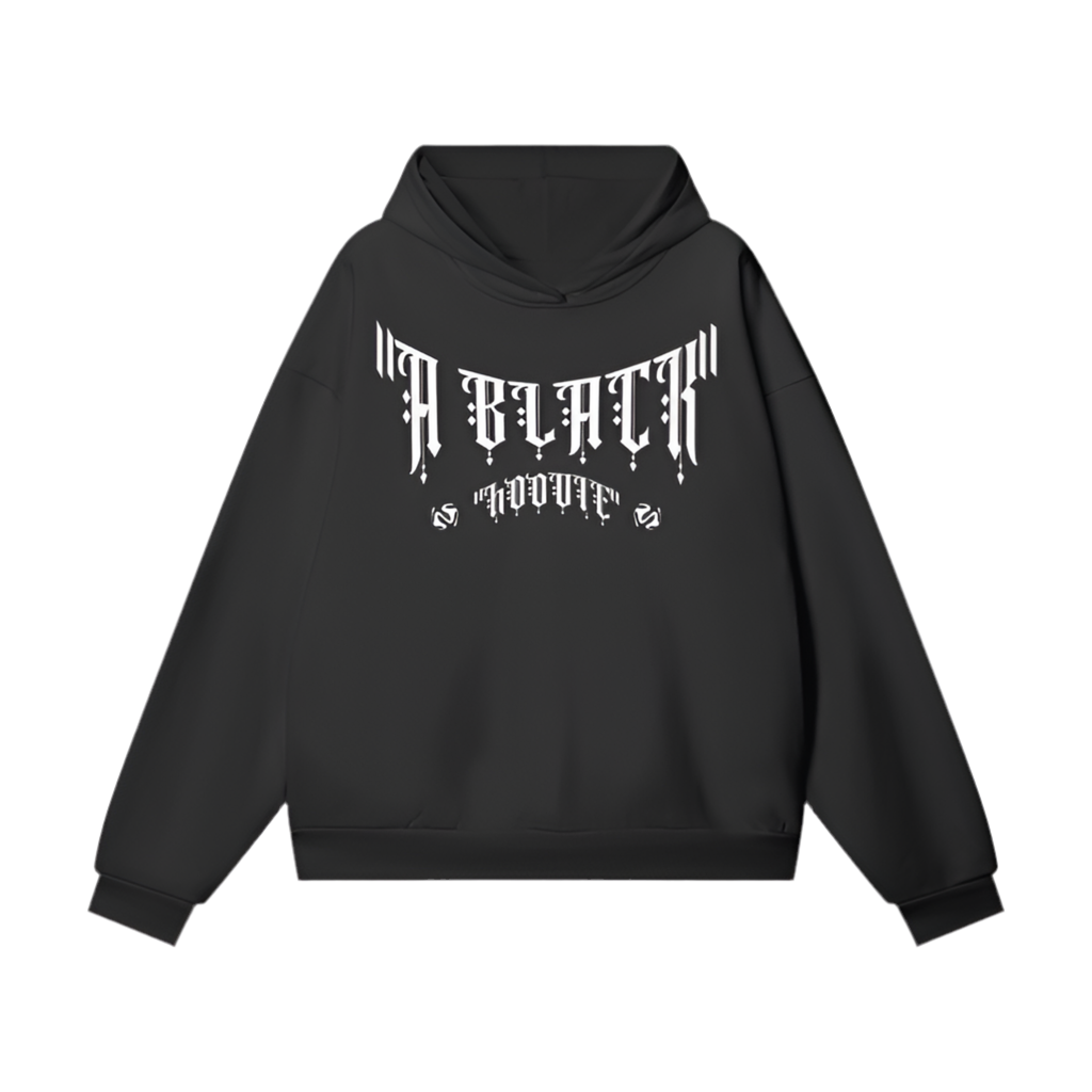 "A Black Hoodie" - Manifest Greatness- 460 GSM